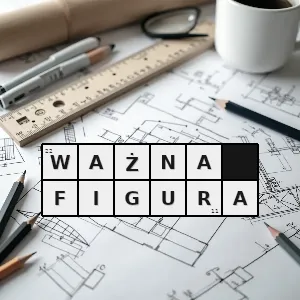 Hasło krzyżówkowe o kimś kto wiele może - ważna figura – rozwiązanie, synonimy, podpowiedzi i definicje krzyżówkowe